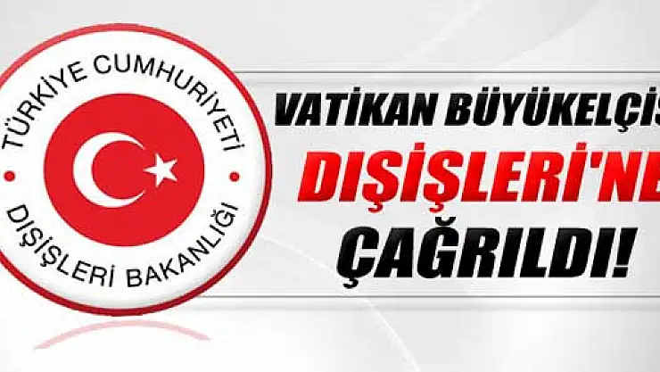 Dışişleri Bakanlığı'ndan Papa'ya sert tepki