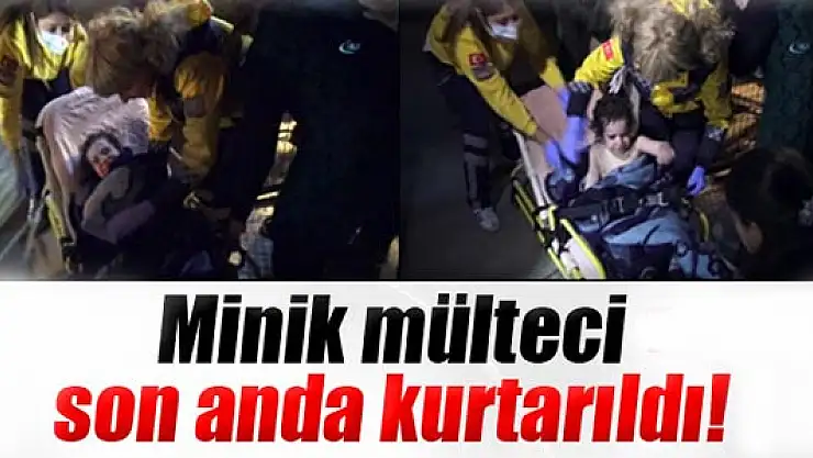 Mahsur kalan minik mülteci son anda kurtarıldı