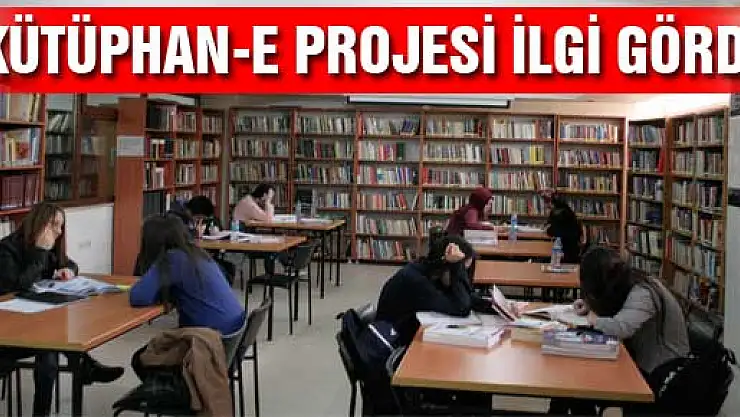 KÜTÜPHAN-E PROJESİ İLGİ GÖRDÜ