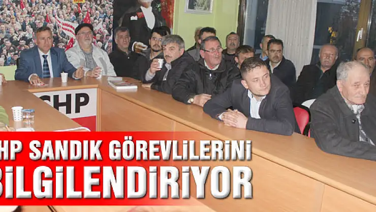 CHP SANDIK GÖREVLİLERİNİ BİLGİLENDİRİYOR