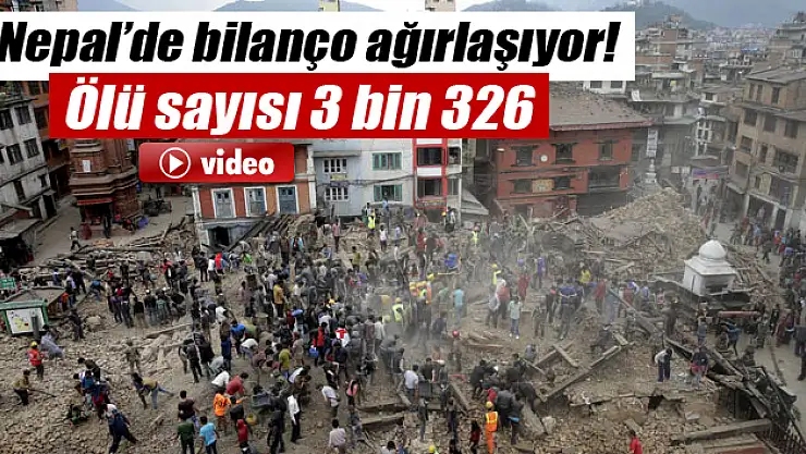 Nepal'de ölü sayısı 3 bin 326 oldu