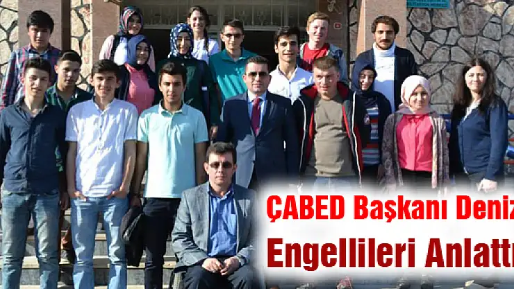 ÇABED Başkanı Deniz Engellileri Anlattı