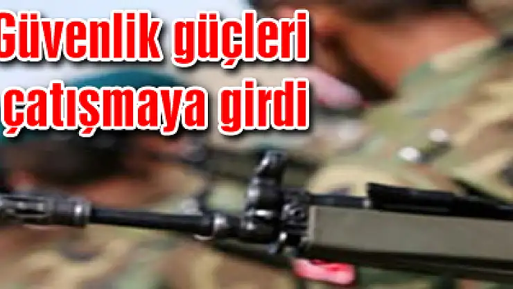Güvenlik güçleri çatışmaya girdi