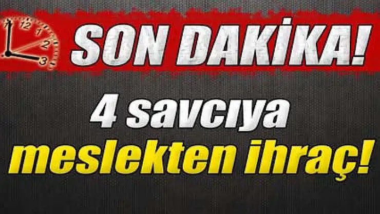 HSYK'dan 4 savcı ve 1 hakime ihraç!