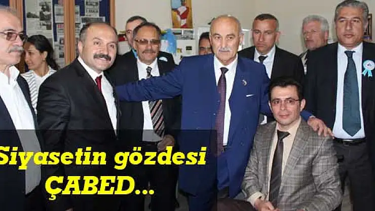 Siyasetin gözdesi ÇABED...