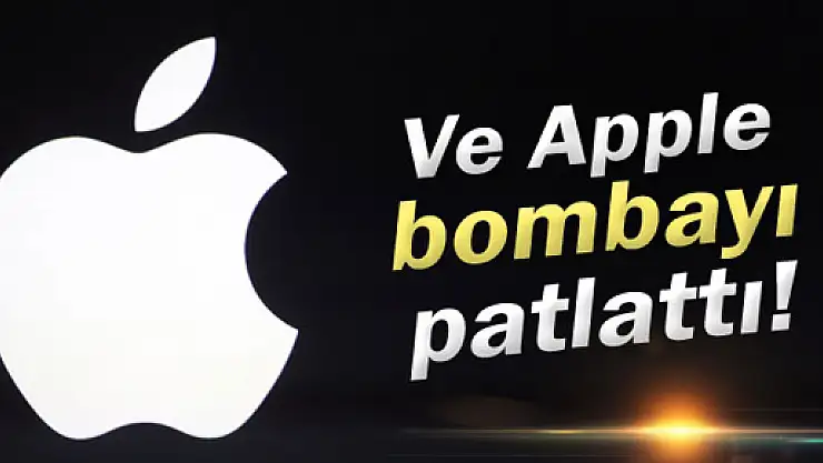 Ve Apple bombayı patlattı! iPhone'lar artık...