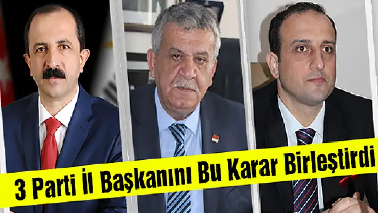 3 Parti İl Başkanını Bu Karar Birleştirdi