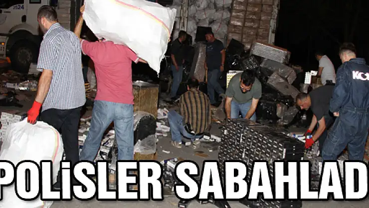 'Polisler Sabahladı'