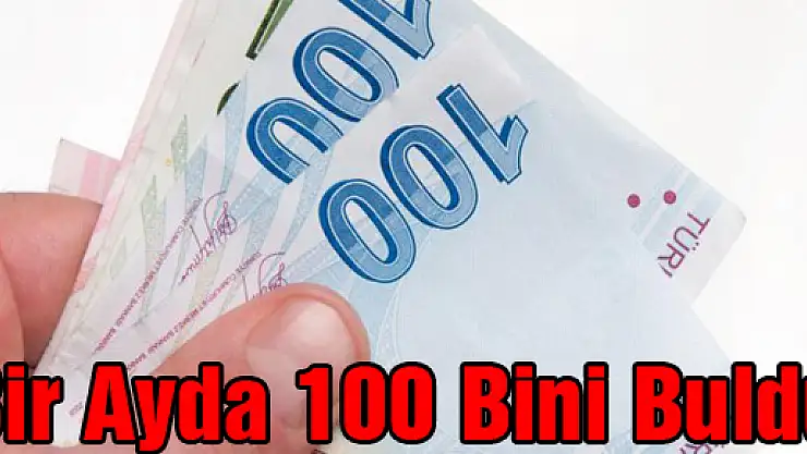 Bir Ayda 100 Bini Buldu