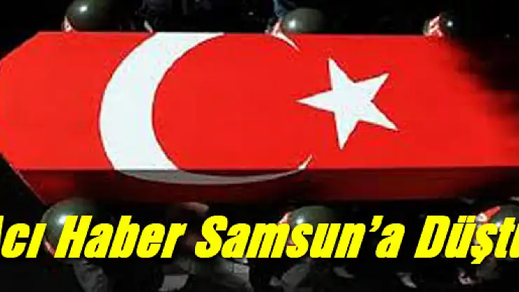 ŞEMDİNLİ'DE BOĞULAN ASKERLERDEN BİRİ SAMSUNLU