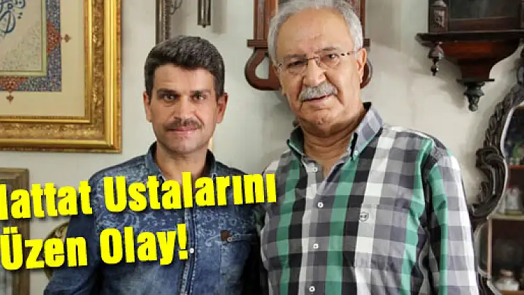 Hattat Ustalarını üzen olay! 
