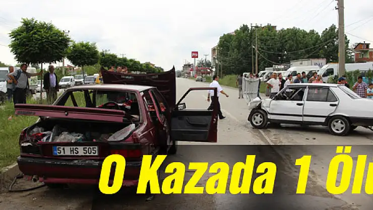 ÇARŞAMBA'DA Kİ KAZADA 1 KİŞİ ÖLDÜ