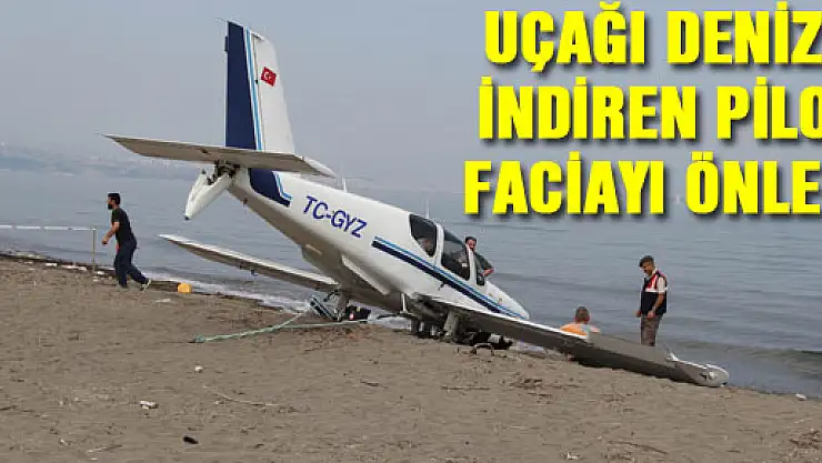 UÇAĞI DENİZE İNDİREN PİLOT FACİAYI ÖNLEDİ 