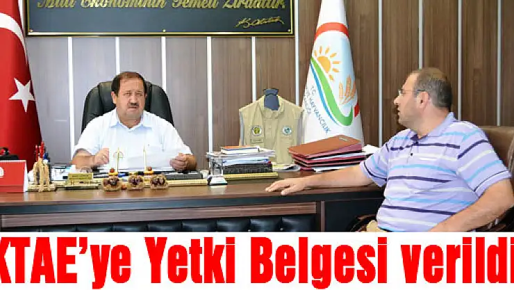 KTAE'ye Yetki Belgesi verildi