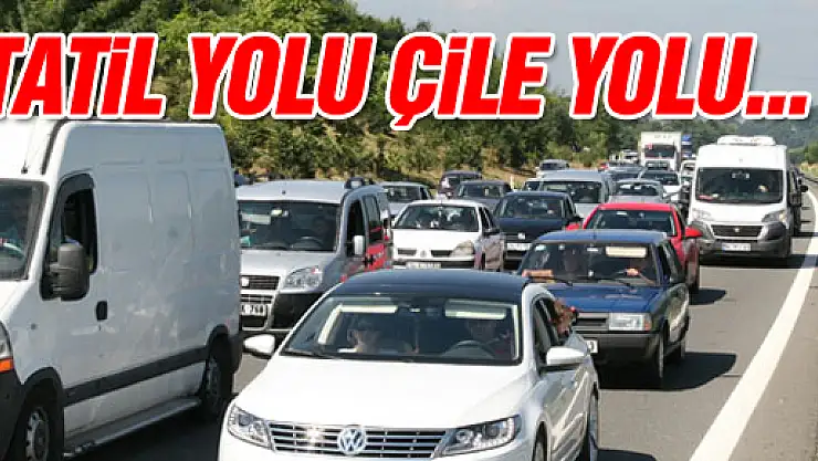 Bayram tatili yollarda çileye dönüştü