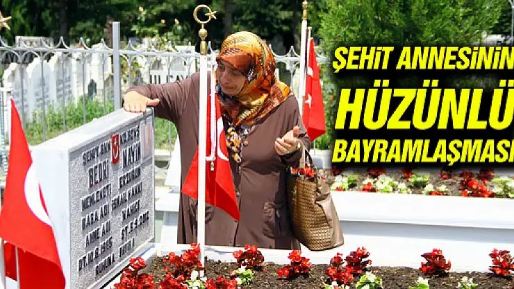 Şehitlikte Hüzünlü Bayramlaşma