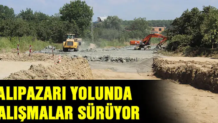 Bu sefer bitecek! Salıpazarı Yolunda çalışmalar sürüyor!