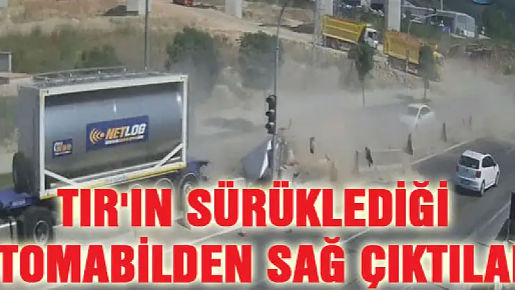 TIR'ın sürüklediği otomobilden sağ çıktılar
