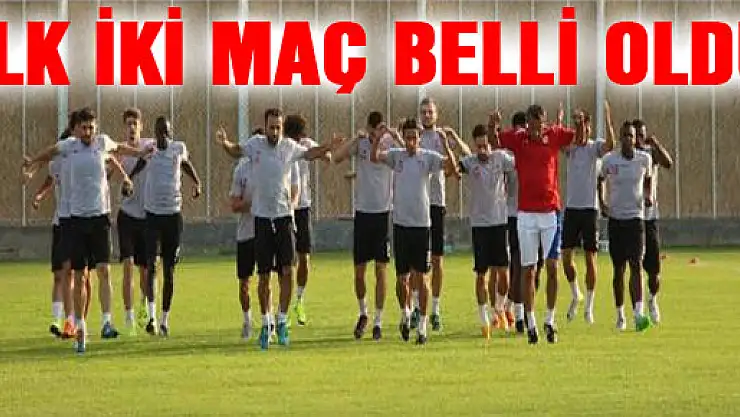 İlk İki Maç Belli Oldu