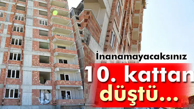 10. kattan düşen ustayı ölümden 'köpük' kurtardı
