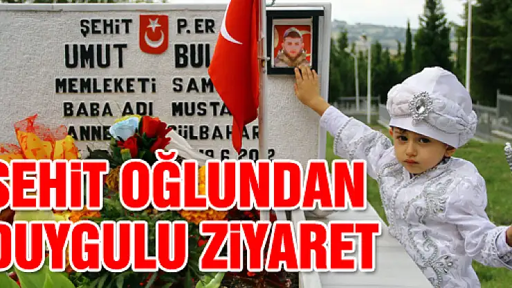Şehit Oğlu Babasını ziyaret etti