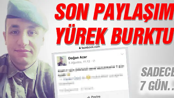 SON PAYLAŞIMI YÜREK BURKTU SADECE 7 GÜN…