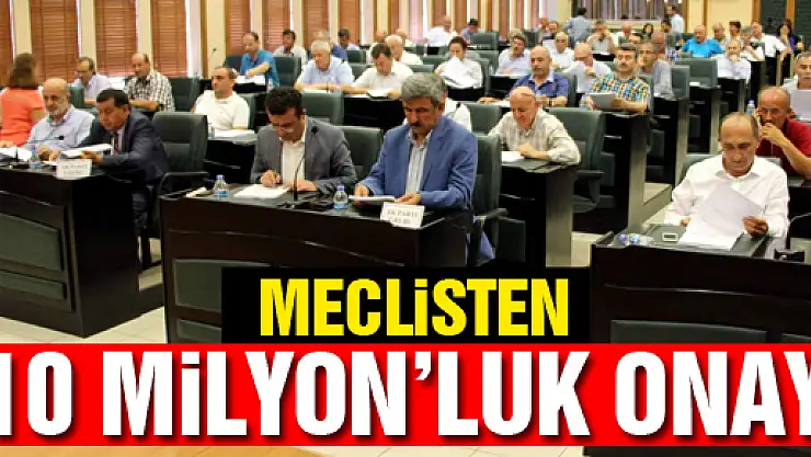 Meclisten 10 Milyonluk Onay