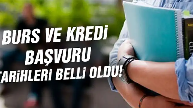 BURS ve KREDİ BAŞVURULARI EKİM'DE