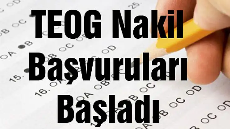 TEOG nakil başvuruları başladı