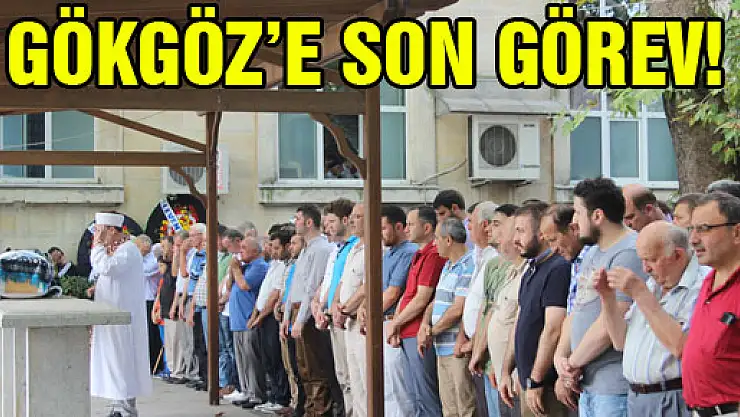 GÖKGÖZ'E SON GÖREV!