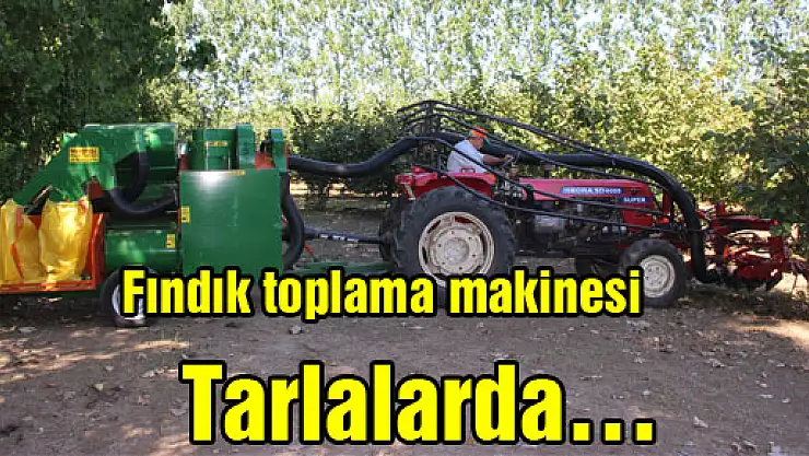 Fındık toplama makinesi tarlalarda…