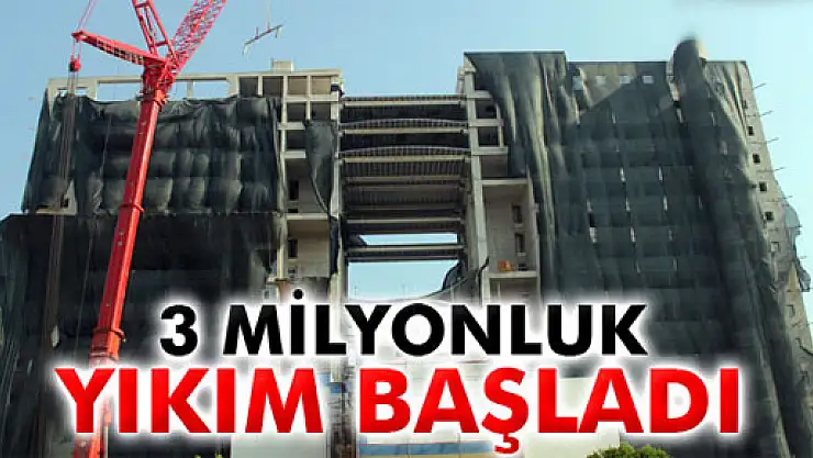 3 milyonluk yıkım başladı