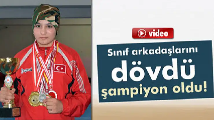 Sınıf arkadaşlarını dövdü şampiyon oldu!