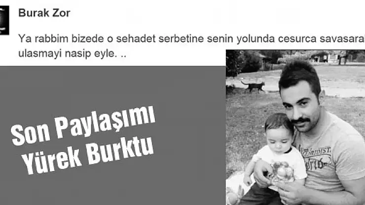 Şehitin Paylaşımı Yürek Burktu
