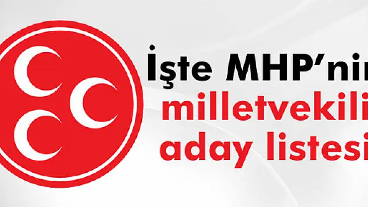 MHP aday listesini açıkladı