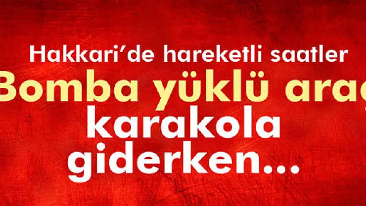 Bomba yüklü araç karakola girmeden imha edildi