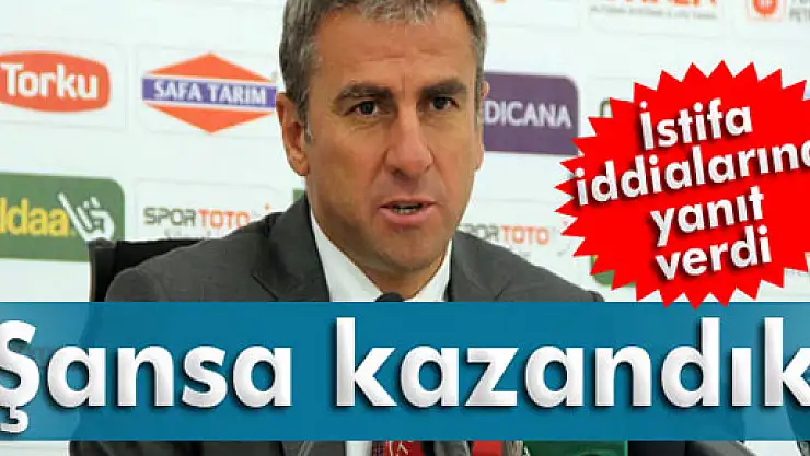 Hamzaoğlu: 'Şansa kazandık' 