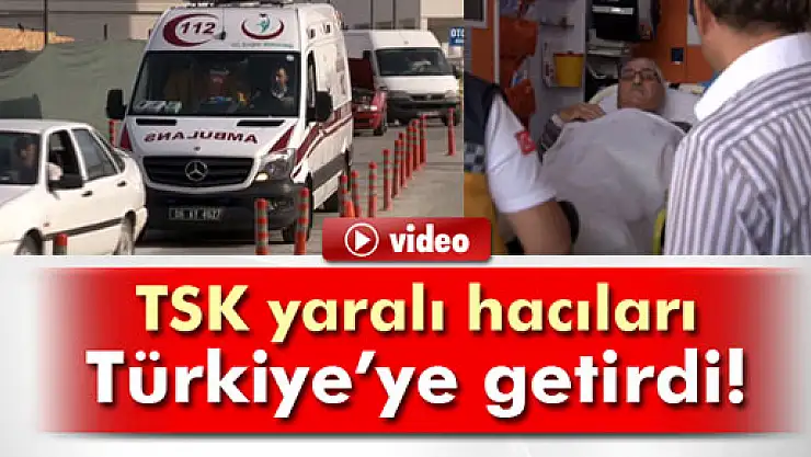 İzdihamda yaralanan Türk hacılar Ankara'da