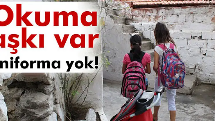 Okuma aşkı var, üniforma yok