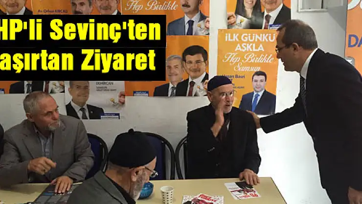 CHP'li Sevinç'ten Şaşırtan Ziyaret