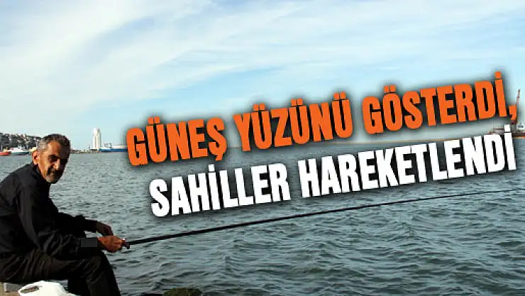 GÜNEŞ YÜZÜNÜ GÖSTERDİ, SAHİLLER HAREKETLENDİ