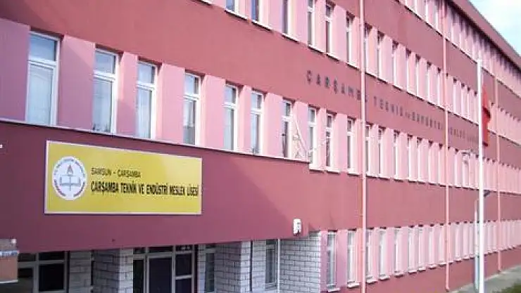 'OKULUMUZ'  ÇARŞAMBA TEKNİK VE ENDÜSTRİ MESLEK LİSESİ