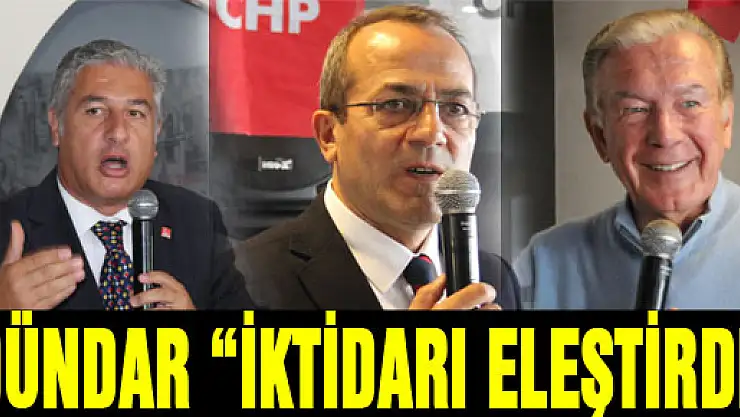 DÜNDAR 'İKTİDARI ELEŞTİRDİ'