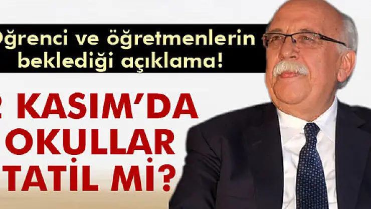 Okullar 30 Ekim'de ve 2 Kasım'da tatil