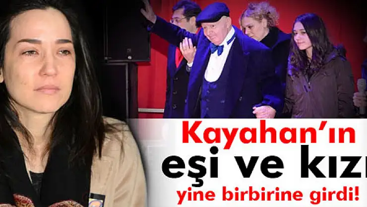 Kayahan'ın kızı ve eşi yine birbirine girdi