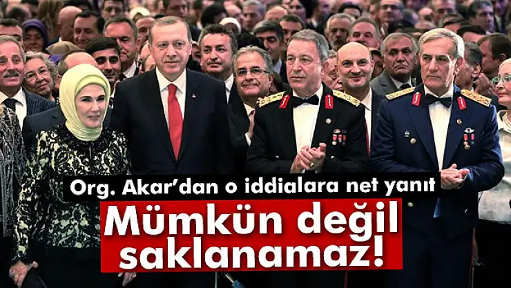 Org. Hulisi Akar: 'Bizde saklama olmaz'