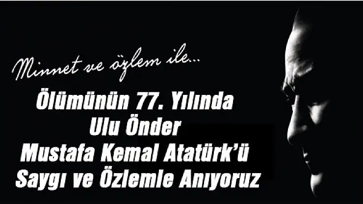 Saygı ve Özlemle Anıyoruz