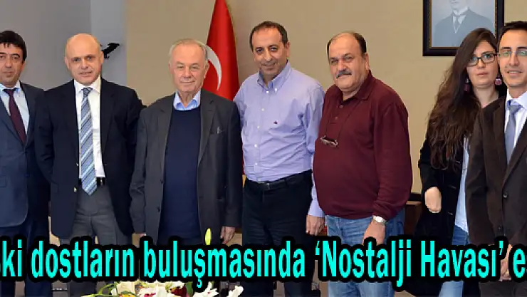 Eski dostların buluşmasında 'Nostalji Havası' esti