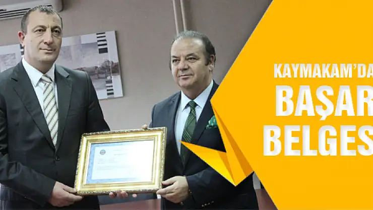 KAYMAKAM YILDIZ'DAN BAŞHEKİM BİLGİN'E BAŞARI BELGESİ