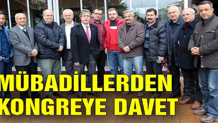 MÜBADİLLERDEN KONGREYE DAVET 